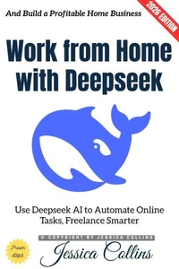 Work from Home with Deepseek: