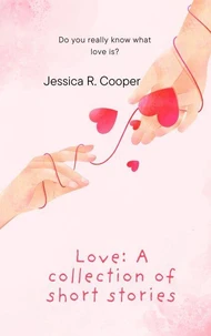 Love: A Collection of Short Stories