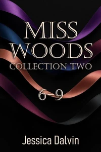 Miss Woods Collection: Parts 6-9
