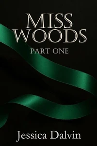 Miss Woods: Part One