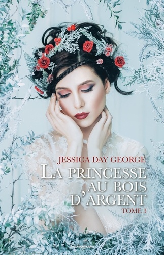 Jessica Day George - La princesse du bal de minuit  : La princesse au bois d’argent.