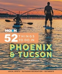 Jessica Dunham - Moon 52 Things to Do in Phoenix &amp; Tucson - Local Spots, Outdoor Recreation, Getaways.