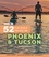 Moon 52 Things to Do in Phoenix &amp; Tucson. Local Spots, Outdoor Recreation, Getaways