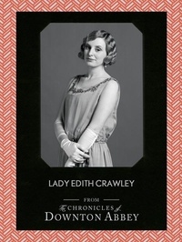Jessica Fellowes et  Sturgis - Lady Edith Crawley.