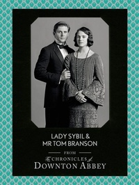 Jessica Fellowes et  Sturgis - Lady Sybil and Mr Tom Branson.