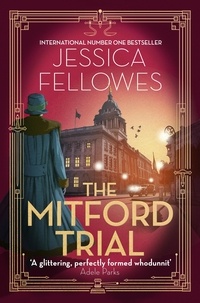 Jessica Fellowes - The Mitford Trial - Unity Mitford and the killing on the cruise ship.