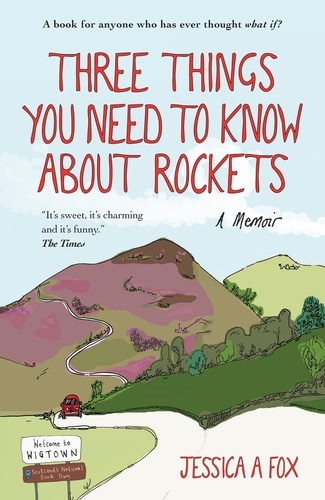 Three Things You Need to Know About Rockets. A memoir