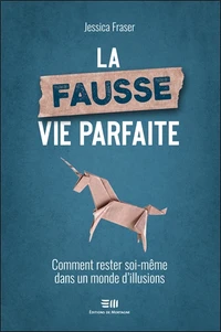 La fausse vie parfaite