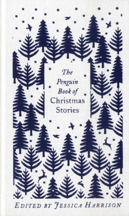 Jessica Harrison - The Penguin Book of Christmas Stories - From Hans Christian Andersen to Angela Carter.