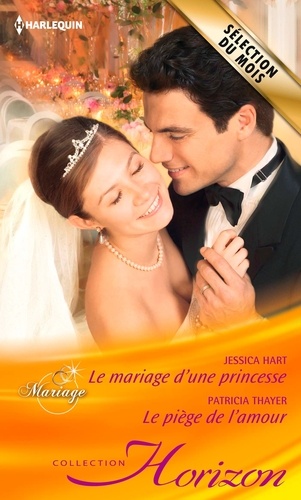 Le mariage d'une princesse - Le piège de l'amour