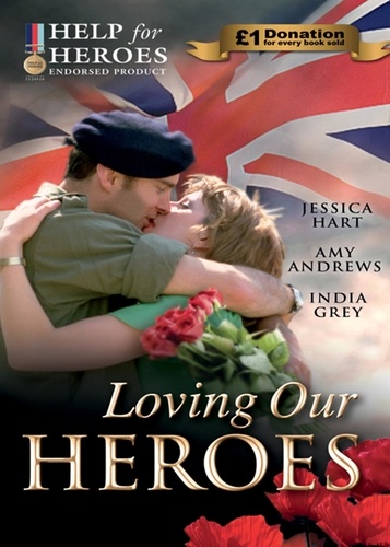 Jessica Hart et Amy Andrews - Loving Our Heroes - Last-Minute Proposal / Mission: Mountain Rescue / Mistress: Hired for the Billionaire's Pleasure.