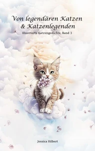 Von legendären Katzen &amp; Katzenlegenden