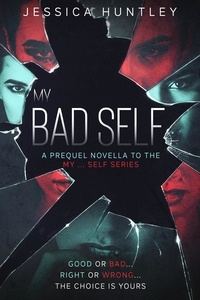  Jessica Huntley - My Bad Self - My ... Self Series, #0.5.