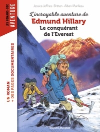 Jessica Jeffries-Britten - L'incroyable aventure d'Edmund Hillary, le conquérant de l'Everest.