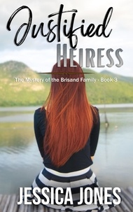 Jessica Jones - Justified Heiress: A Twisty Romantic Suspense - The Mystery of the Brisand Family, #3.