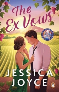 Jessica Joyce - The Ex Vows - An addictive, emotional and joyful second chance romcom from the bestselling author of You, With a View.