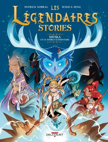 Les Légendaires - Stories T04. Shyska et la source élémentaire