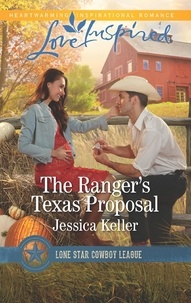 Jessica Keller - The Ranger's Texas Proposal.