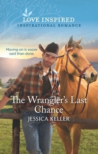 Jessica Keller - The Wrangler's Last Chance.