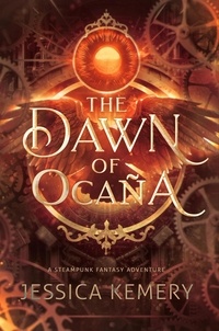  Jessica Kemery - The Dawn of Ocaña - The World of Ocaña, #0.