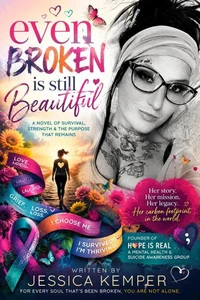 Even Broken Is Still Beautiful