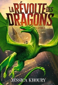 Jessica Khoury - La révolte des dragons Tome : .
