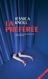 Jessica Knoll - La préférée.