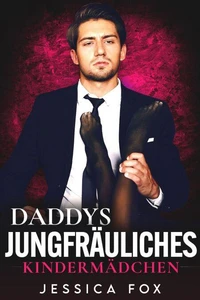 Daddys jungfräuliches Kindermädchen: Ein Single-Daddy & Kindermädchen Liebesroman