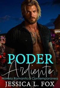 Poder Ardiente: Novela Romantica Contemporanea