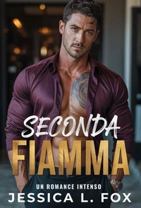 Seconda Fiamma: Un romance intenso