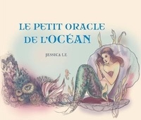 Téléchargez le livre depuis google Le petit oracle de l'océan 9782849335840 par Jessica Le, Charlène Férès PDB ePub