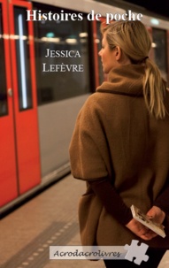 Jessica Lefèvre - Histoires de poche.