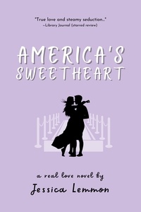  Jessica Lemmon - America's Sweetheart - Real Love, #5.