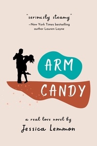  Jessica Lemmon - Arm Candy - Real Love, #2.