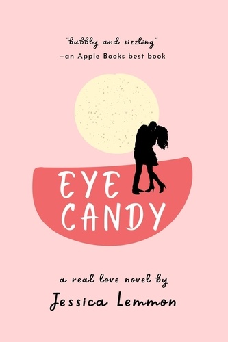  Jessica Lemmon - Eye Candy - Real Love, #1.