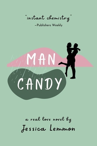  Jessica Lemmon - Man Candy - Real Love, #3.