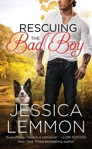 Jessica Lemmon - Rescuing the Bad Boy.