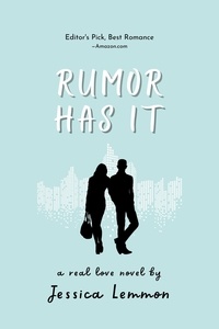  Jessica Lemmon - Rumor Has It - Real Love, #4.