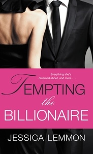Jessica Lemmon - Tempting the Billionaire.