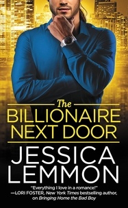 Jessica Lemmon - The Billionaire Next Door.
