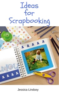  Jessica Lindsey - Ideas for Scrapbooking.