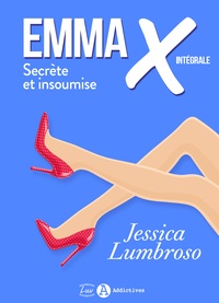 Jessica Lumbroso - Emma X, Secrète et insoumise - L'intégrale.