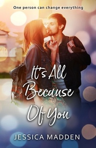  Jessica Madden - It's All Because Of You - I Wasn't Supposed To Fall For You, #2.