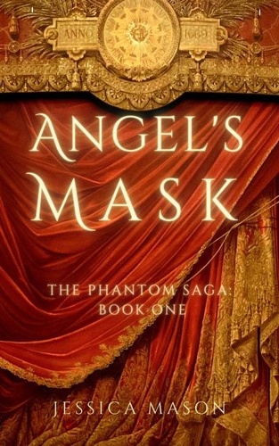  Jessica Mason - Angel's Mask - The Phantom Saga.