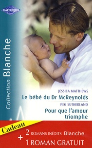 Jessica Matthews et Peg Sutherland - Le bébé du Dr McReynolds, Pour que l'amour triomphe, L'assistante du Dr Van Dyke.