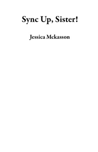  Jessica Mckasson - Sync Up, Sister!.