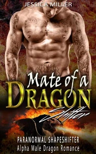 Mate of a  Dragon Shifter (Paranormal Shapeshifter Alpha Male Dragon Romance)