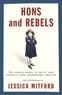 Jessica Mitford - Hons & Rebels.