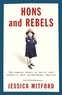 Jessica Mitford - Hons & Rebels.