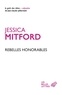 Jessica Mitford - Rebelles honorables.